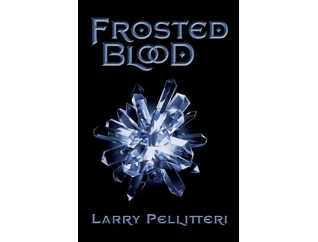Livro Frosted Blood (A Novel) Larry Pellitteri (Inglês)