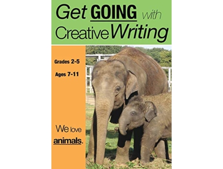 Livro We Love Animals Get Going With Creative Writing de Sally Jones e Amanda Jones (Inglês)