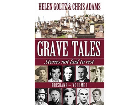 Livro Grave Tales Brisbane Vol 1 1 de Helen Goltz Chris Adams (Inglês)