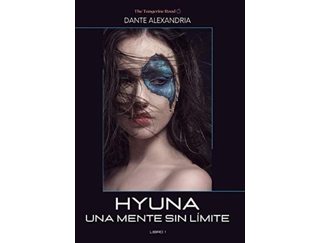 Livro Hyuna Una Mente Sin Límite De Dante Alexandria (espanhol - Capa Dura)