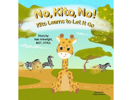 Livro No, Kito, No! Kito Learns to Let it Go de Nan Arkwright MOT OTRL (Inglês)