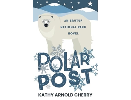 Livro Polar Post An Erutuf National Park Novel de Kathy Arnold Cherry (Inglês)