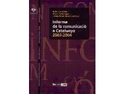 Livro Informe de la comunicació a Catalunya, 2003-2004 de Josep Àngel Gimerà Orts (Espanhol)