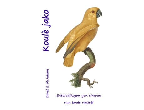 Livro Koulè jako Entwodiksyon yon timoun nan koulè natirèl de David E McAdams (Inglês)