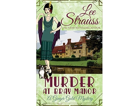 Livro Murder at Bray Manor a cozy historical 1920s mystery Ginger Gold Mystery de Lee Strauss (Inglês)