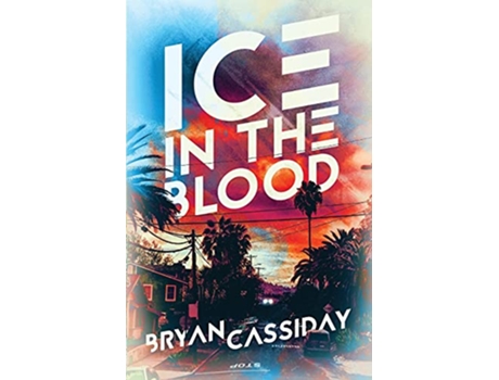 Livro Ice in the Blood Tales from the Edge of Fear de Bryan Cassiday (Inglês)