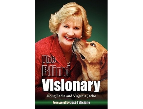 Livro The Blind Visionary De Doug Eadie, Virginia Jacko Et Al. (inglês - Capa Dura)