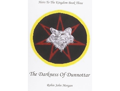 Livro Heirs to the Kingdom Book Three The Darkness of Dunnottar de Robin John Morgan (Inglês)