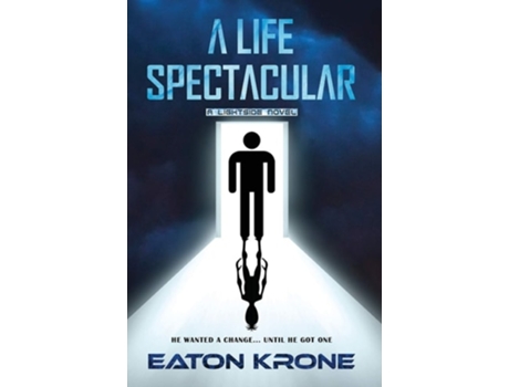 Livro A Life Spectacular A Lightside Novel De Eaton Krone (inglês - Capa Dura)