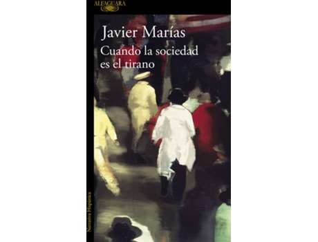 Livro Cuando La Sociedad Es El Tirano de Javier Marias