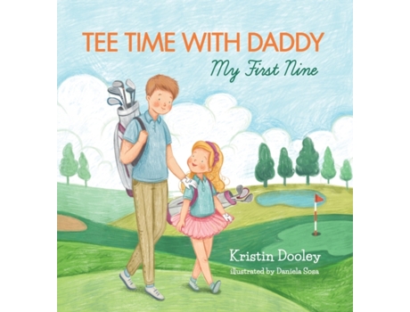 Livro Tee Time With Daddy: My First Nine Kristin Dooley (Inglês)