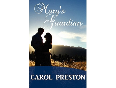 Livro Marys Guardian de Carol Preston (Inglês)
