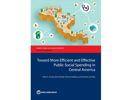 Livro Toward More Efficient And Effective Public Social Spending In Central America De Pablo Acosta (inglês)