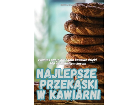 Livro NAJLEPSZE PRZEKASKI W KAWIARNI de KRYSTIAN KAMINSKI (Inglês)