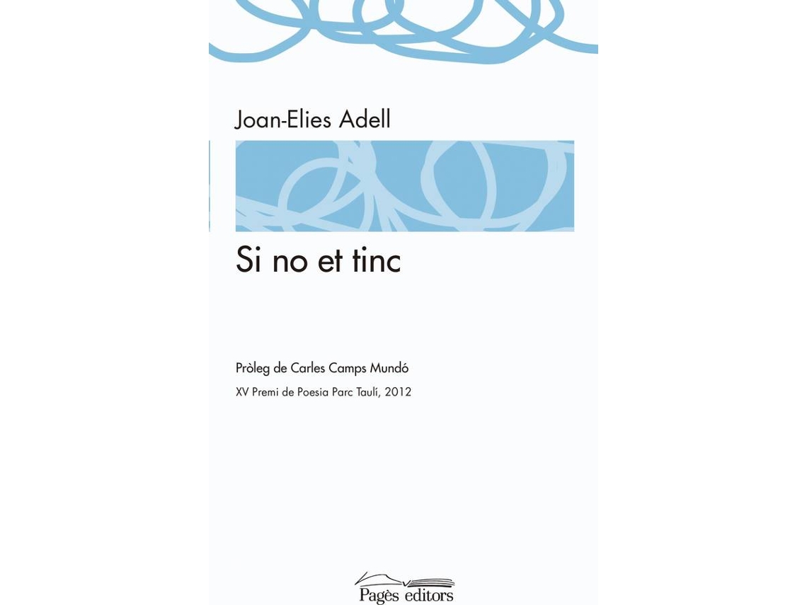 Livro Si No Et Tinc de Joan-Elies Adell
