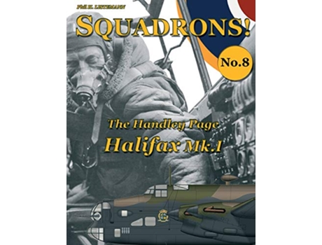 Livro The Handley Page Halifax MkI SQUADRONS de Phil H Listemann (Inglês)
