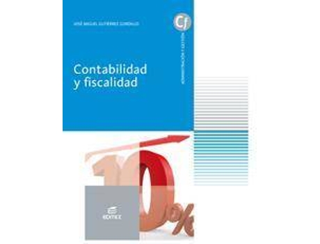 Livro Contabilidad y fiscalidad de José Manuel Gutiérrrez Gordillo, Ilustrado por 123Rf, Ilustrado por Getty Images, Ilustrado por Editex (Espanhol)
