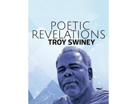 Livro Poetic Revelations de Troy Swiney (Inglês)