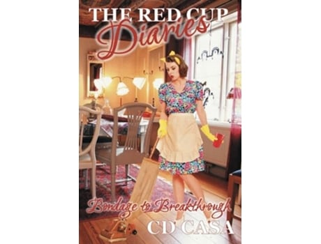 Livro The Red Cup Diaries Bondage to Breakthrough de CD Casa (Inglês)
