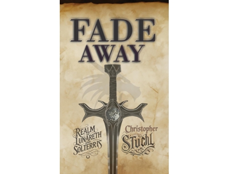 Livro Fade Away Realm of Lunareth and Solterris de Christopher Stuchl (Inglês)