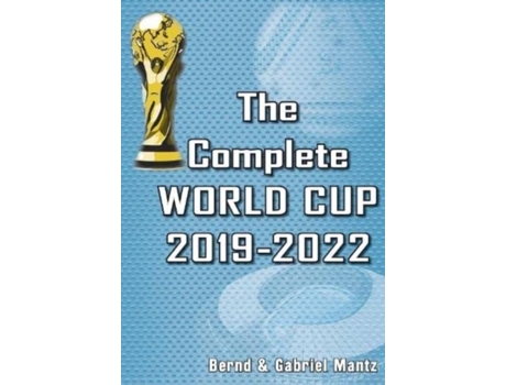 Livro The Complete World Cup 2019-2022 de Gabriel Mantz (Inglês)