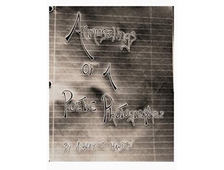 Livro AmuseIngs of a Poetic Photographer de Ashley J Hansen (Inglês)