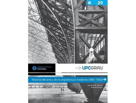Livro Historia Del Arte Y De La Arquitectura Moderna de Carolina García Estévez e Antonio Pizza De Nanno (Espanhol)