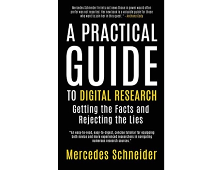 Livro A Practical Guide to Digital Research Getting the Facts and Rejecting the Lies de Mercedes K Schneider (Inglês)