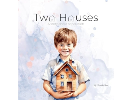 Livro Two Houses A story about separation de Alexandra N Gunn (Inglês - Capa Dura)