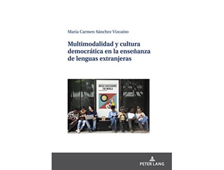 Livro Multimodalidad y cultura democrática en la enseñanza de lenguas extranjeras Spanish Edition de María Carmen Sánchez Vizcaíno (Espanhol)