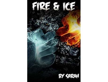 Livro Fire Amp Ice De Sarah Alam (inglês)