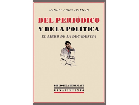 Livro Del periodico y de la politica de Manuel Ciges Aparicio