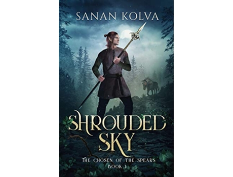 Livro Shrouded Sky The Chosen of the Spears de Sanan Kolva (Inglês)