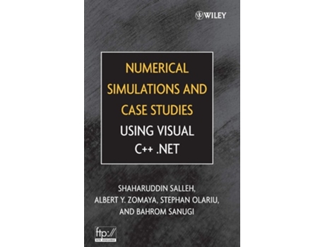 Livro Numerical Simulations and Case Studies Using Visual C.Net de Shaharuddin Salleh, Albert Y Zomaya et al. (Inglês)