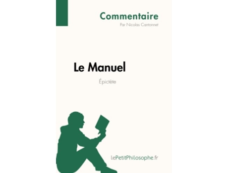Livro Le Manuel dÉpictète Commentaire Comprendre La Philosophie Avec LepetitphilosopheFr French Edition de Nicolas Cantonnet (Francês)