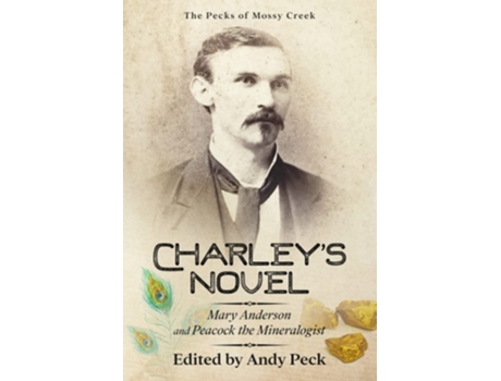 Livro Charleys Novel Mary Anderson And Peacock The Mineralogist, The Bad Luck Of A Young Southern Girl De Charles Talbot Peck (inglês)