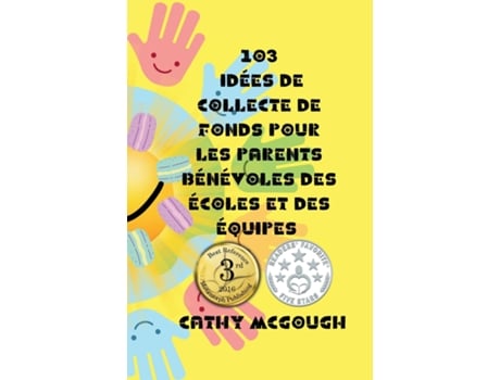 Livro 103 IDÉES DE COLLECTE DE FONDS POUR LES PARENTS BÉNÉVOLES DES ÉCOLES ET DES ÉQUIPES de Cathy McGough (Inglês)