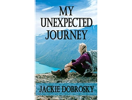 Livro My Unexpected Journey De Jackie Dobrosky (inglês)