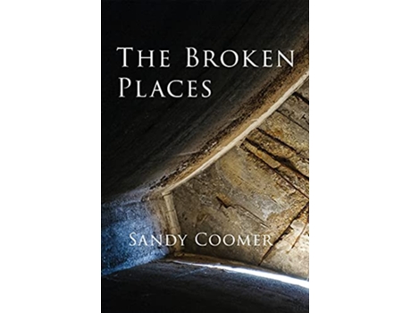 Livro The Broken Places de Sandy Coomer (Inglês)