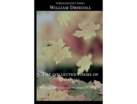 Livro The Collected Poems of Driscoll de William Driscoll (Inglês)