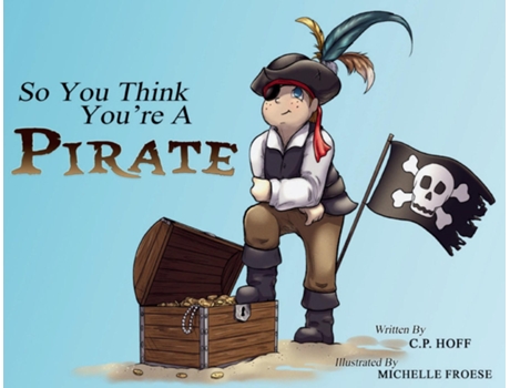 Livro So You Think Youre a Pirate de CP Hoff (Inglês)