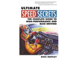 Livro Ultimate Speed Secrets The Complete Guide to High-Performance and Race Driving de Ross Bentley (Inglês)