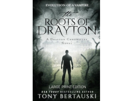 Livro The Roots Of Drayton Evolution Of A Vampire De Tony Bertauski (inglês)