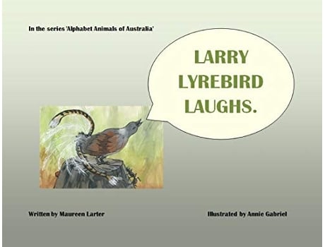 Livro Larry Lyrebird Laughs De Maureen Larter (inglês)