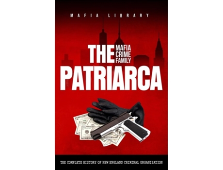 Livro The Patriarca Mafia Crime Family de Mafia Library (Inglês)
