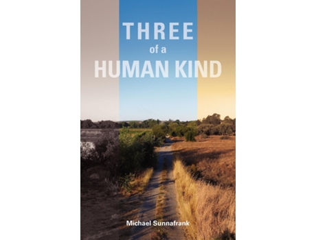 Livro Three Of A Human Kind De Michael Sunnafrank (inglês)