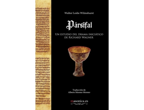 Livro Pársifal Un Estudio Del Drama Iniciático De Richard Wagner de Walter Leslie Wilmshurst (Espanhol)
