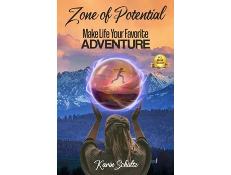 Livro Zone Of Potential Make Life Your Favorite Adventure De Karin Schultz (inglês)