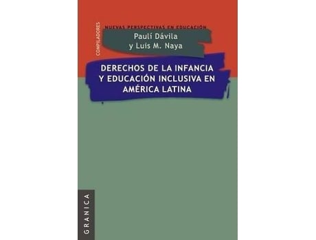 Livro Derechos De La Infancia Y Educacion Inclusiva En America Latina de Luis Maria Naya Pauli Davila (Espanhol)
