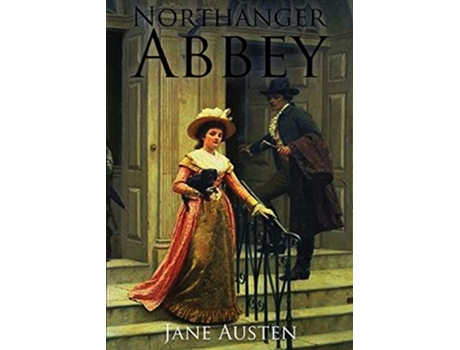 Livro Northanger Abbey the first of Jane Austens novels to be completed for publication in 1803 de Jane Austen (Inglês)